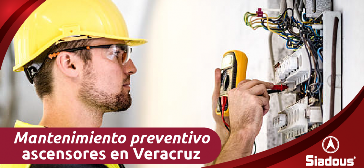 mantenimiento preventivo de ascensores en Veracruz